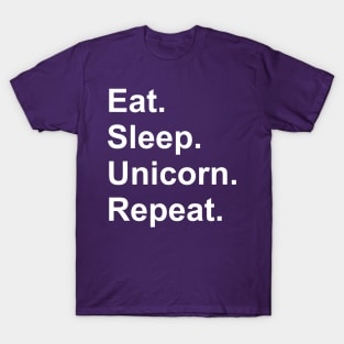 Eat, Sleep, Unicorn, Repeat T-Shirt